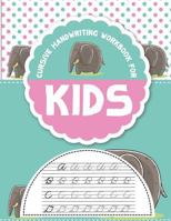 Cursive handwriting workbook for kids: workbook cursive, k workbook age 5, cursive handwriting workbook for teens, workbooks for preschoolers 1986751457 Book Cover