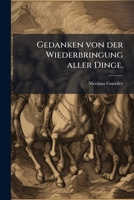Gedanken von der Wiederbringung aller Dinge. 1246592053 Book Cover