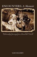 Encounters: A Memoir: Relationship Journeys from Around the World 1439264619 Book Cover
