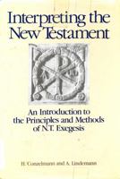 Interpreting the New Testament: An Introduction to the Principles and Methods of N.T. Exegesis 0913573809 Book Cover