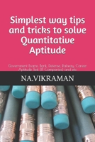 Simplest way tips and tricks to solve Quantitative Aptitude: Government Exams, Bank, Defense, Railway TNPSC, UPSC, Career Aptitude Test (IT Companies) and etc 1671748026 Book Cover