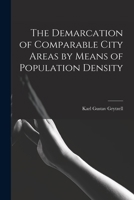 The Demarcation of Comparable City Areas by Means of Population Density 1015049354 Book Cover