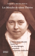 Les Miracles de Sainte Thérèse: Dix histoires vraies fondées sur des témoignages, enquêtes et expertises médicales (French Edition) 2268048764 Book Cover