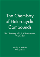 The Chemistry of Heterocyclic Compounds, Volume 62: The Chemistry of 1,2,3-Thiadiazoles 0471326623 Book Cover