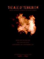 The Age of Terrorism, Reflections of a Civilian Vietnam Veteran, Book One Volume One, The Voice of Peace, September 11, 2001 - September 11, 2003 1411612361 Book Cover