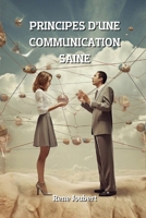 Principes d'Une Communication Saine (French Edition) B0CV4F9SQ6 Book Cover
