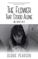 The Flower That Stood Alone 1460249518 Book Cover
