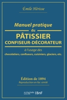 Manuel Pratique Du P�tissier-Confiseur-D�corateur 2019212870 Book Cover