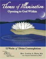 Themes of Illumination: Opening to God Within--52 Weeks of Divine Contemplations 1412057965 Book Cover