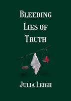 Bleeding Lies of Truth 1678056200 Book Cover