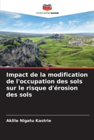 Impact de la modification de l'occupation des sols sur le risque d'érosion des sols (French Edition) 6207005023 Book Cover