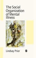 The Social Organization of Mental Illness 0803985002 Book Cover