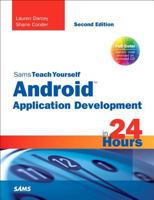 Sams Teach Yourself Android Application Development in 24 Hours, 2/e 0672335697 Book Cover