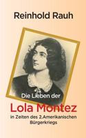 Die Lieben der Lola Montez in Zeiten des 2. Amerikanischen Bürgerkriegs 3839185270 Book Cover