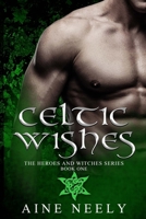 Celtic Wishes (Heroes & Witches) B0DQ987M6P Book Cover
