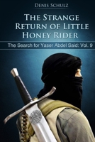 The Strange Return of Little Honey Rider: The Search for Yaser Abdel Said: Vol. 9 1535445963 Book Cover