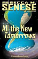 All the New Tomorrows: 5 Science Fiction Stories 1927603218 Book Cover