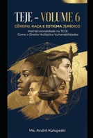 TEJE - VOLUME 6: Gênero, Raça e Estigma Jurídico: Interseccionalidade na TEJE (Portuguese Edition) B0GH84T86X Book Cover