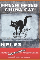 Fresh Fried China Cat: Neues aus dem unmöglichen Nobelrestaurant B09XYXPVHQ Book Cover