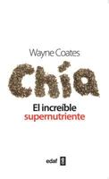 Chia: El Increible Supernutriente 8441432481 Book Cover