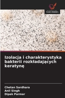 Izolacja i charakterystyka bakterii rozkladających keratynę 6630204263 Book Cover