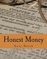 Honest Money: Biblical Principles of Money and Banking 0930462157 Book Cover