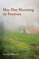 May Day Morning in Yerevan 1725276151 Book Cover