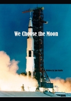 We Choose the Moon 1699169799 Book Cover