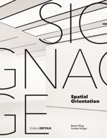Signage - Spatial Orientation: Interdisciplinary Work at the Gateway to Design 3920034945 Book Cover