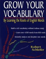 Grow Your Vocabulary:: By Learning the Roots of English Words 0679744509 Book Cover