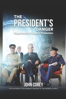 The President's Danger: Department of Legacy Protection B09LGQVSSF Book Cover
