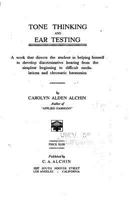 Tone Thinking and Ear Testing 1533618798 Book Cover