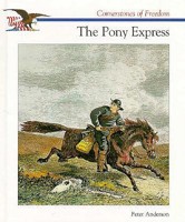 The Pony Express (Cornerstones of Freedom. Second Series) 0516262866 Book Cover