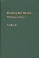 Cooking the Books: Mythologies of Money 0275970477 Book Cover
