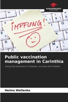 Public vaccination management in Carinthia 6209742041 Book Cover