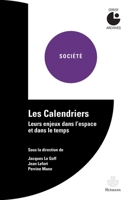 Les calendriers: Leurs enjeux dans l'espace et dans le temps : colloque de Cerisy, du 1er au 8 juillet 2000 (French Edition) 2705692290 Book Cover