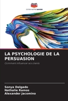 La Psychologie de la Persuasion (French Edition) 6208397103 Book Cover