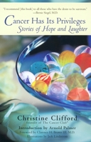 Cancer Has Its Privileges: Stories of Hope and Laughter 0399527761 Book Cover
