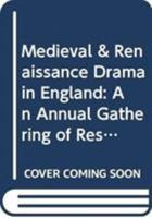 Medieval and Renaissance Drama in England, Volume 4: An Annual Gathering of Research, Criticism, and Reviews 0404623069 Book Cover