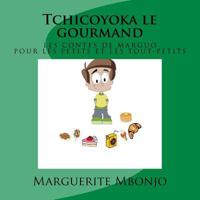 Tchicoyoka Le Gourmand 1530485754 Book Cover