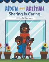 Aiden and Aaliyah Sharing is Caring 166242938X Book Cover