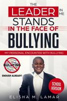 The Leader In Me Stands In The Face of Bullying: School Version 1097186725 Book Cover
