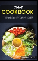 Omad Cookbook: MEGA BUNDLE - 5 Manuscripts in 1 - 200+ Recipes designed for a delicious and tasty OMAD diet 1664062971 Book Cover