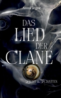 Das Lied der Clane: Licht und Schatten (German Edition) 3769325419 Book Cover
