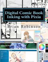Digital Comic Book Inking with Pixia 1463707371 Book Cover
