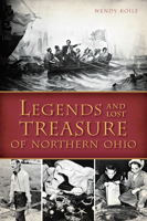 Legends and Lost Treasure of Northern Ohio 1626192405 Book Cover