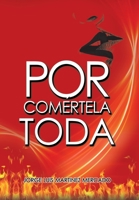 Por Com�rtela Toda 1506529852 Book Cover