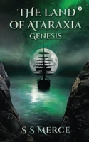 The Land of Ataraxia: Genesis 1685633676 Book Cover