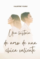 Una historia de amor de una chica valiente B09M59K5PR Book Cover