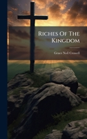 Riches Of The Kingdom B0FJQS2RG5 Book Cover